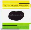 FERNANDO MOURA / フェルナンド・モウラ / DO BOM E DO MELHOR