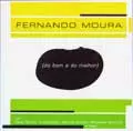 FERNANDO MOURA / フェルナンド・モウラ / DO BOM E DO MELHOR