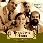 TROVADORES URBANOS / トロヴァドーレス・ウルバノス / CANCOES PAULISTAS AO VIVO