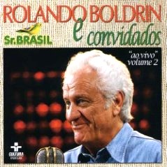 ROLANDO BOLDRIN / ホランド・ボルドリン / ROLANDO BOLDRIN E CONVIDADOS AO VIVO VOL.2