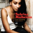 SABRINA MALHEIROS / サブリナ・マリェイロス / NEW MORNING DELUXE EDITION