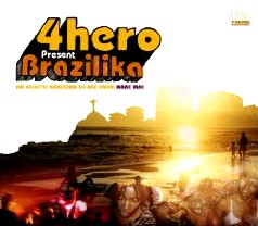 4 HERO / 4ヒーロー / 4HERO PRESENT BRAZILIKA