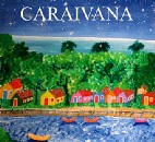 CARAIVANA / カライヴァーナ / CARAIVANA