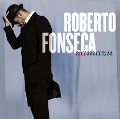 ROBERTO FONSECA / ロベルト・フォンセカ / ザマズ