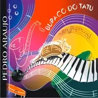 PEDRO ARAUJO / ペドロ・アラウージョ / BURACO DO TATU