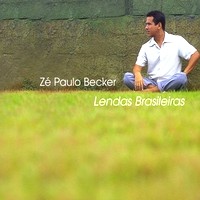 ZE PAULO BECKER / ゼ・パウロ・ベッケル / LENDAS BRAZILEIRAS