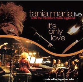 TANIA MARIA / タニア・マリア / IT'S ONLY LOVE LIVE