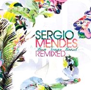 SERGIO MENDES / セルジオ・メンデス / BOM TEMPO BRASIL REMIXED