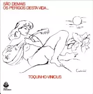VINICIUS DE MORAES & TOQUINHO / ヴィニシウス・ヂ・モラエス&トッキーニョ / サン・ジマイス・オス・ペリーゴス・デスタ・ヴィータ