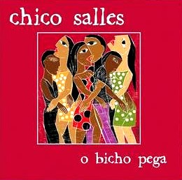 CHICO SALLES / シコ・サーレス / O BICHO PEGA