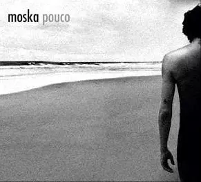 PAULINHO MOSKA / パウリーニョ・モスカ / POUCO