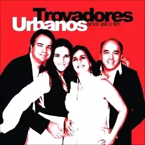 TROVADORES URBANOS / トロヴァドーレス・ウルバノス / AMOR ATE O FIM