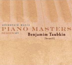 BENJAMIM TAUBKIN / ベンジャミン・タウブキン / PIANO MASTERS SERIES VOL.1