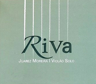 JUAREZ MOREIRA / ジュアレス・モレイラ / RIVA - VIOLAO SOLO -