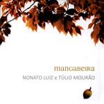 NONATO RUIZ, TULIO MOURAO / ノナート・ルイーズ & トゥーリオ・モウラォン / MANGABEIRA