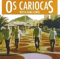 OS CARIOCAS / オス・カリオカス / NOSSA ALMA CANTA 