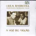 LULA BARBOSA / ルーラ・バルボーザ / HOMENAGEIA FRANCISCO ALVES-A VOZ DO VIOLAO