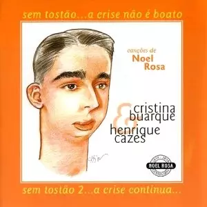 CRISTINA BUARQUE & HENRIQUE CAZES / クリスチーナ・ブアルキ & エンリッキ・カゼス  / ノエール・ローザを歌う