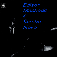 EDISON MACHADO / エヂソン・マシャード / E SAMBA NOVO