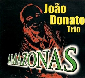 JOAO DONATO / ジョアン・ドナート / AMAZONAS