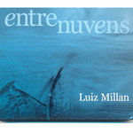 LUIZ MILLAN / ルイス・ミラン / ENTRE NUVENS