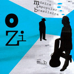 O ZI (BRASIL) / MUSICA IMPOPULAR BRASILEIRA M.I.B