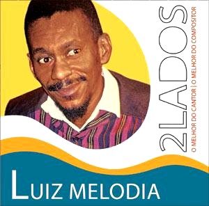 LUIZ MELODIA / ルイス・メロヂア / 2 LADOS