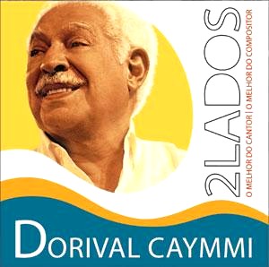 DORIVAL CAYMMI / ドリヴァル・カイーミ / 2 LADOS