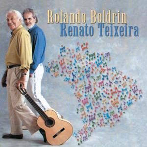 ROLANDO BOLDRIN & RENATO TEIXEIRA / ホランド・ボルドリン & ヘナート・テイシェイラ / RENATO TEIXEIRA, ROLANDO BOLDRIN