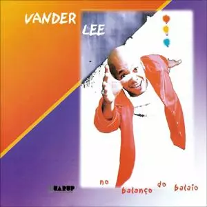 VANDER LEE / ヴァンデル・リー / NO BALANCO DO BALAIO
