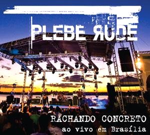 PLEBE RUDE / プレベ・フーヂ / RACHANDO CONCRETO - AO VIVO EM BRASILIA