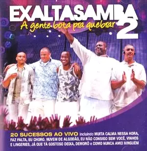 EXALTASAMBA / エザルタサンバ / A GENTE BOTA PARA QUEBRAR 2
