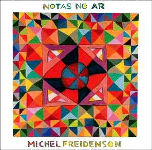 MICHEL FREIDENSON / ミシェル・フレイデンソン / NOTAS NO AR