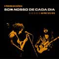 SOM NOSSO DE CADA DIA / AO VIVO  LIVE 1975-1978