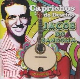 JACOB DO BANDOLIM / ジャコー・ド・バンドリン / CAPRICHOS DO DESTINO