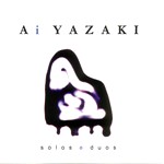AI YAZAKI / 矢崎愛 / SOLOS E DUOS