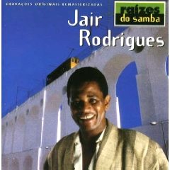 JAIR RODRIGUES / ジャイル・ロドリゲス / RAIZES DO SAMBA