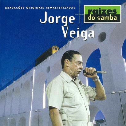 JORGE VEIGA / RAIZES DO SAMBA