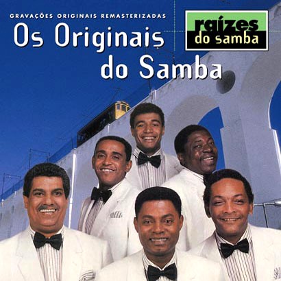 OS ORIGINAIS DO SAMBA / オス・オリジナイス・ド・サンバ / RAIZES DO SAMBA