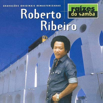 ROBERTO RIBEIRO / ホベルト・ヒベイロ / RAIZES DO SAMBA