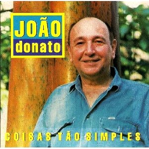 JOAO DONATO / ジョアン・ドナート / COISAS TAO SIMPLES