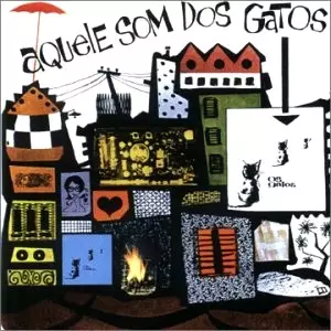 OS GATOS / オス・ガトス / AQUELE SOM DOS GATOS