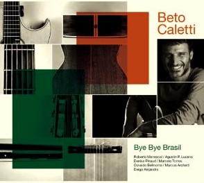 BETO CALETTI / ベト・カレッティ / バイ・バイ・ブラジル