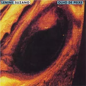 LENINE & SUZANO / レニーニ&スザーノ / 魚眼