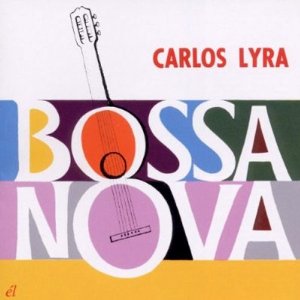 CARLOS LYRA / カルロス・リラ / ボザ・ノヴァ