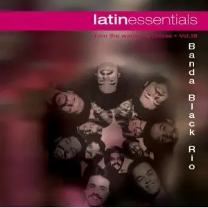 BANDA BLACK RIO / バンダ・ブラック・リオ / LATIN ESSENTIALS FROM THE WARNER ARCHIVES VOL.19