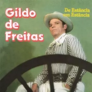 GILDO DE FREITAS / DE ESTACIA EM ESTANCIA 