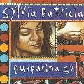 SYLVIA PATRICIA / シルヴィア・パトリシア / PURPURINA 37