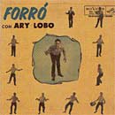 ARY LOBO / アリ・ロボ / FORRO COM ARY BARROSO