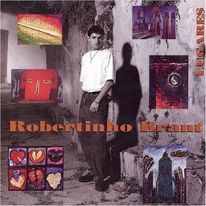 ROBERTINHO BRANT / ホベルチーニョ・ブランチ / LUGARES